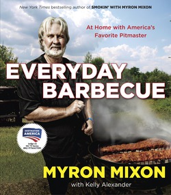 Everyday Barbecue|Myron Mixon
