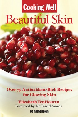 Cooking Well: Beautiful Skin|Elizabeth TenHouten