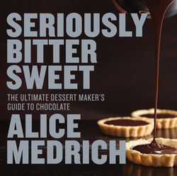 Seriously Bitter Sweet|Alice Medrich