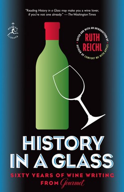 History in a Glass|Ruth Reichl
