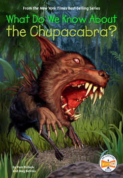 What Do We Know About the Chupacabra?|Pam Pollack