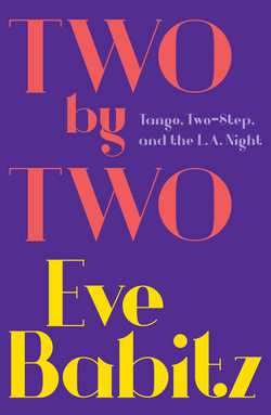 Two by Two|Eve Babitz