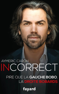 Incorrect|Aymeric Caron