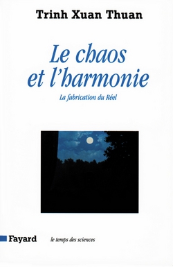 Le Chaos et l'harmonie|Xuan Thuan Trinh