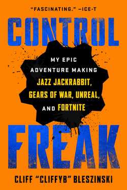Control Freak|Cliff Bleszinski