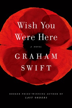 Wish You Were Here|Graham Swift