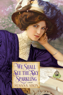 We Shall See the Sky Sparkling|Susana Aikin