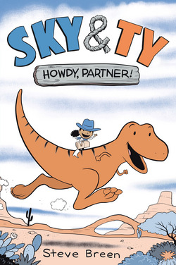 Sky & Ty 1: Howdy, Partner!|Steve Breen