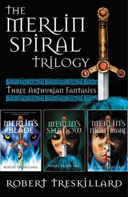 The Merlin Spiral Trilogy|Robert Treskillard