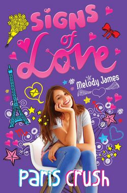 Signs of Love: Paris Crush|Melody James