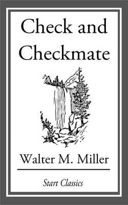 Check and Checkmate|Walter M. Miller