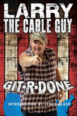 Git-R-Done|Larry the Cable Guy