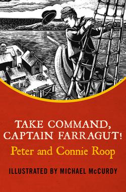 Take Command, Captain Farragut!|Peter Roop