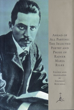 Ahead of All Parting|Rainer Maria Rilke