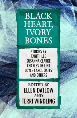 Black Heart, Ivory Bones|Ellen Datlow