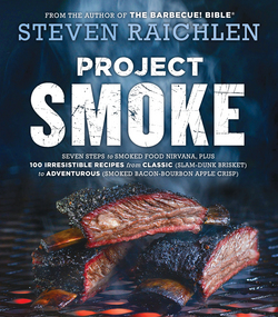 Project Smoke|Steven Raichlen