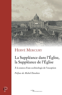 La Suppléance dans l'Église, la Suppléance de l'Église|Hervé Mercury