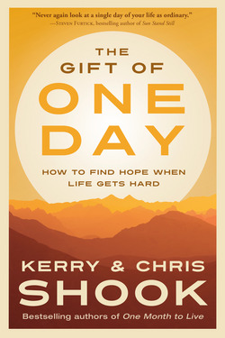 The Gift of One Day|Kerry Shook