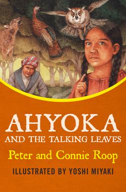 Ahyoka and the Talking Leaves|Peter Roop