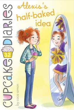 Alexis's Half-Baked Idea|Coco Simon
