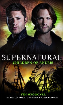Supernatural - Children of Anubis|Tim Waggoner