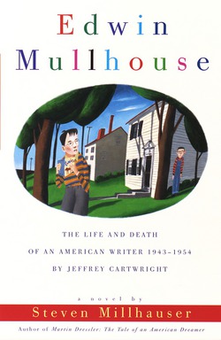 Edwin Mullhouse|Steven Millhauser