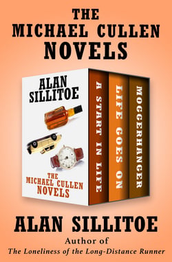 The Michael Cullen Novels|Alan Sillitoe