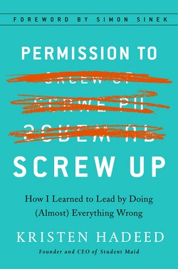 Permission to Screw Up|Kristen Hadeed