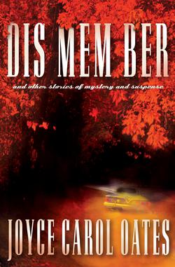 Dis Mem Ber|Joyce Carol Oates