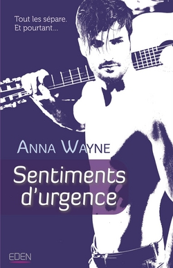Sentiments d'urgence|Anna Wayne