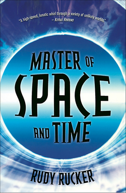 Master of Space and Time|Rudy Rucker