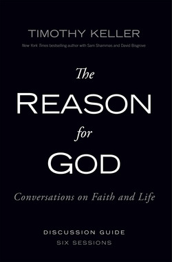 The Reason for God Discussion Guide|Timothy Keller