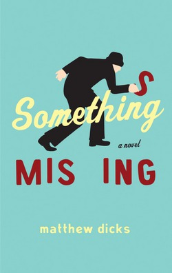 Something Missing|Matthew Dicks