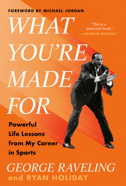 What You're Made For|George Raveling