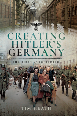 Creating Hitler's Germany|Tim Heath