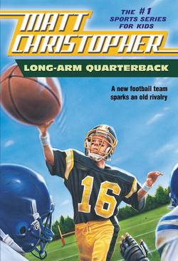 Long Arm Quarterback|Matt Christopher