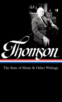 Virgil Thomson: The State of Music & Other Writings (LOA #277)|Virgil Thomson