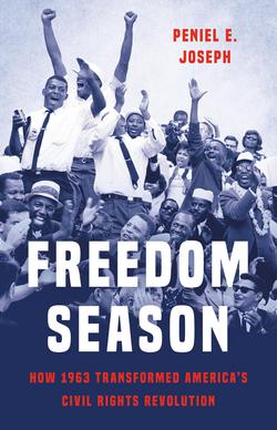Freedom Season|Peniel E. Joseph