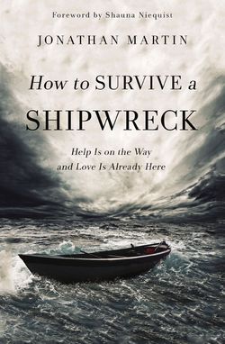How to Survive a Shipwreck|Jonathan Martin
