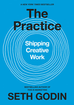 The Practice|Seth Godin