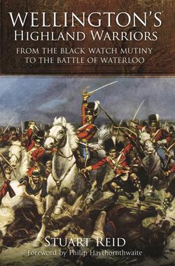Wellington's Highland Warriors|Stuart Reid