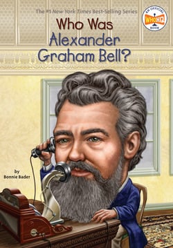 Who Was Alexander Graham Bell?|Bonnie Bader