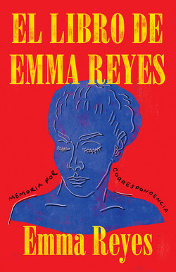 El libro de Emma Reyes|Emma Reyes
