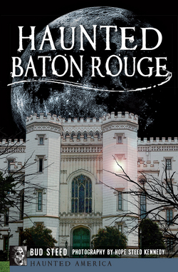 Haunted Baton Rouge|Bud Steed